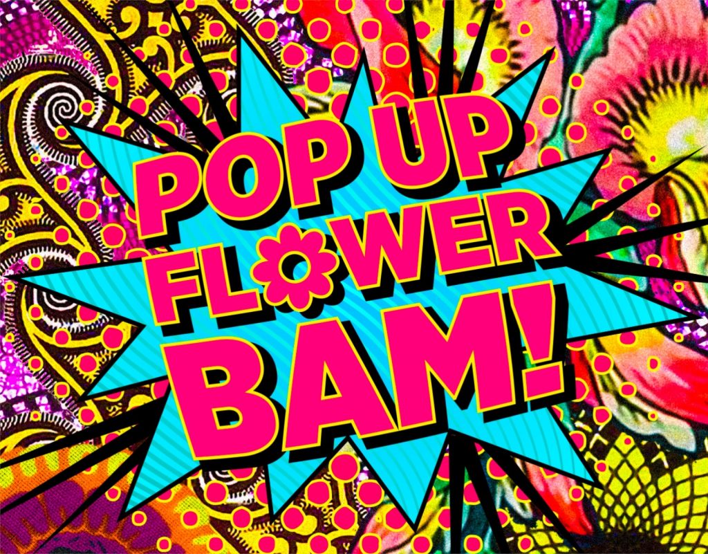 Pop Up Flower BAM!