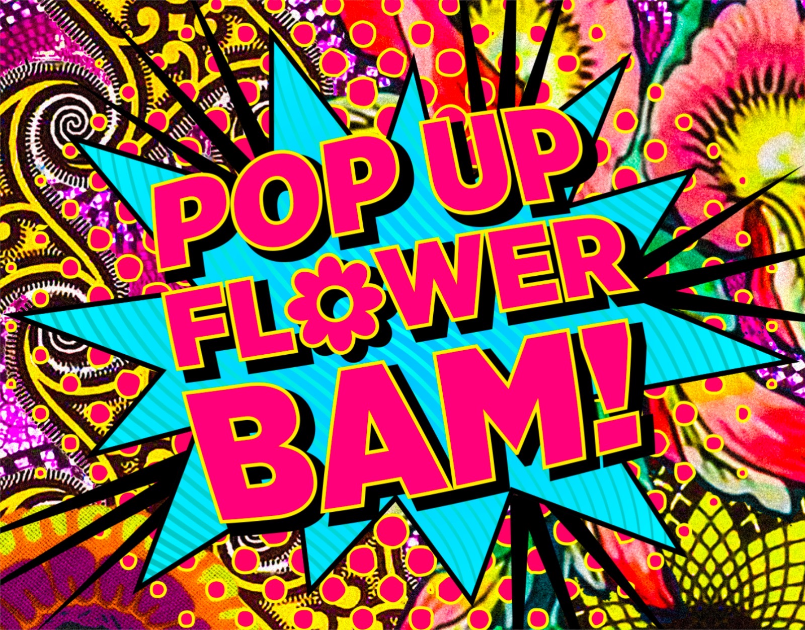 Pop Up Flower BAM!